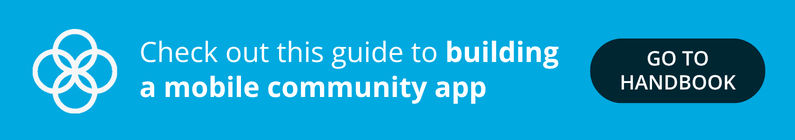 Check out this guide to building a mobile community app. Go to Handbook. 